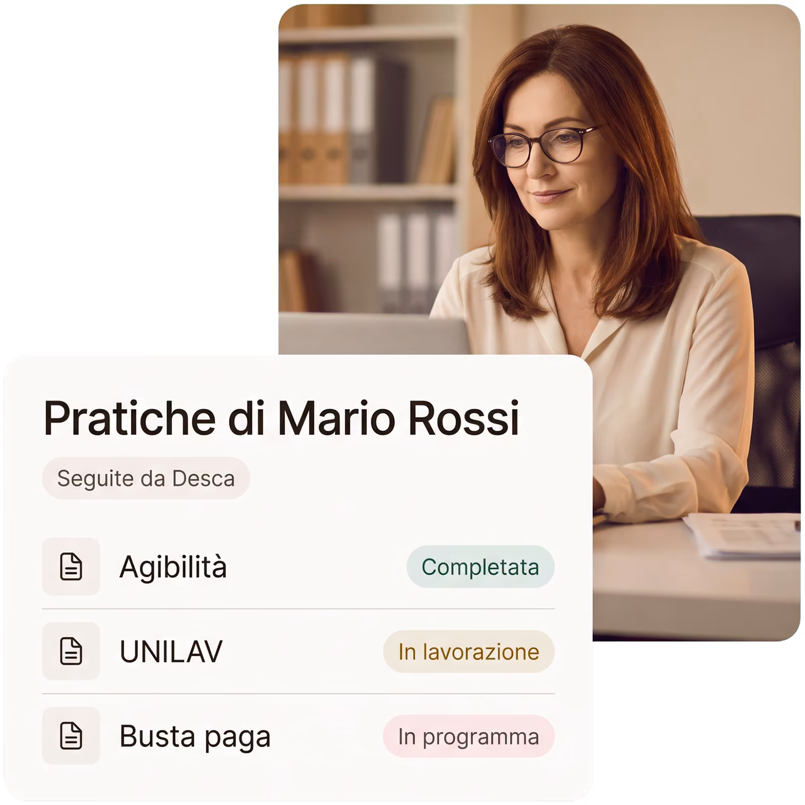 Una consulente Desca al lavoro e le pratiche di Mario Rossi: agibilità completata, UNILAV in lavorazione, busta paga in programma